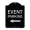 Signmission Event Parking Only With Left Arrow Heavy-Gauge Aluminum Architectural Sign, 24" x 18", BS-1824-24072 A-DES-BS-1824-24072 - alternate 1